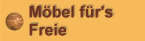 M&ouml;bel f&uuml;r's Freie